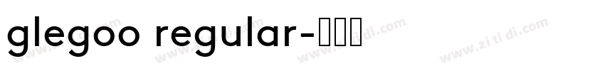 glegoo regular字体转换